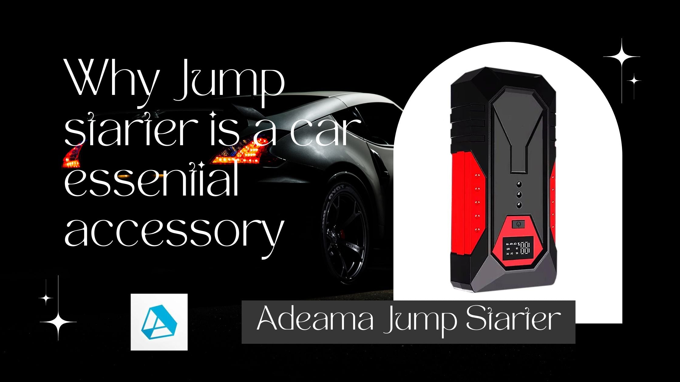 Why Jump starter is a car essential accessory